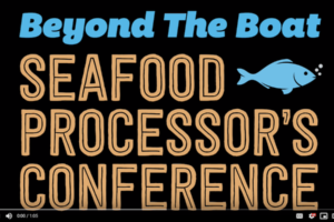 Seafood Processor’s Conference: Video Recap
